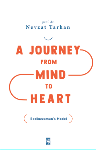 A Journey From Mind To Heart Bediuzzaman’s Model