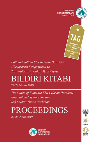Proceedings of the International Symposium on Fütüvvet Sultan Ebu’l-Hasan Harakani and the Sufism Research Thesis Workshop