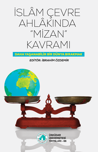 The Concept of "Mizan" in Islamic Environmental Ethics