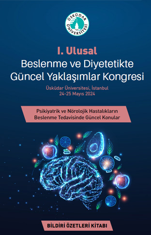 The 1st National Congress on Current Approaches in Nutrition and Dietetics - Proceedings Abstracts Book
